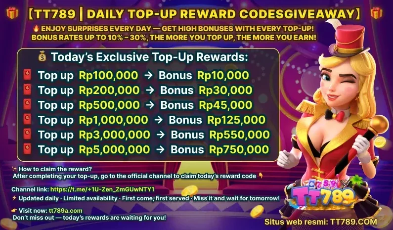 TT789 DAILY TOP-UP REWARD CODES GIVEAWAY